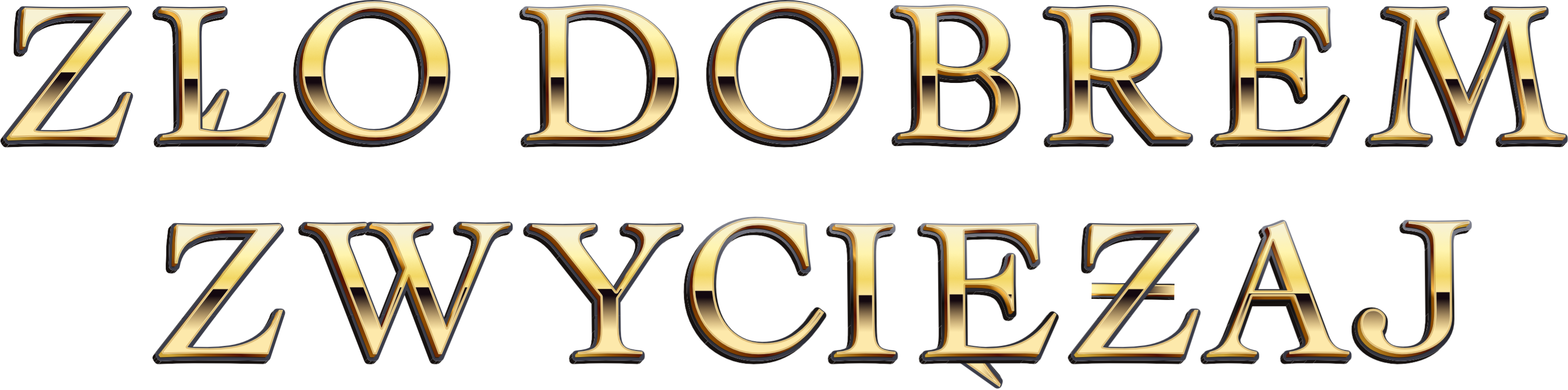 Zło Dobrem Zwyciężaj